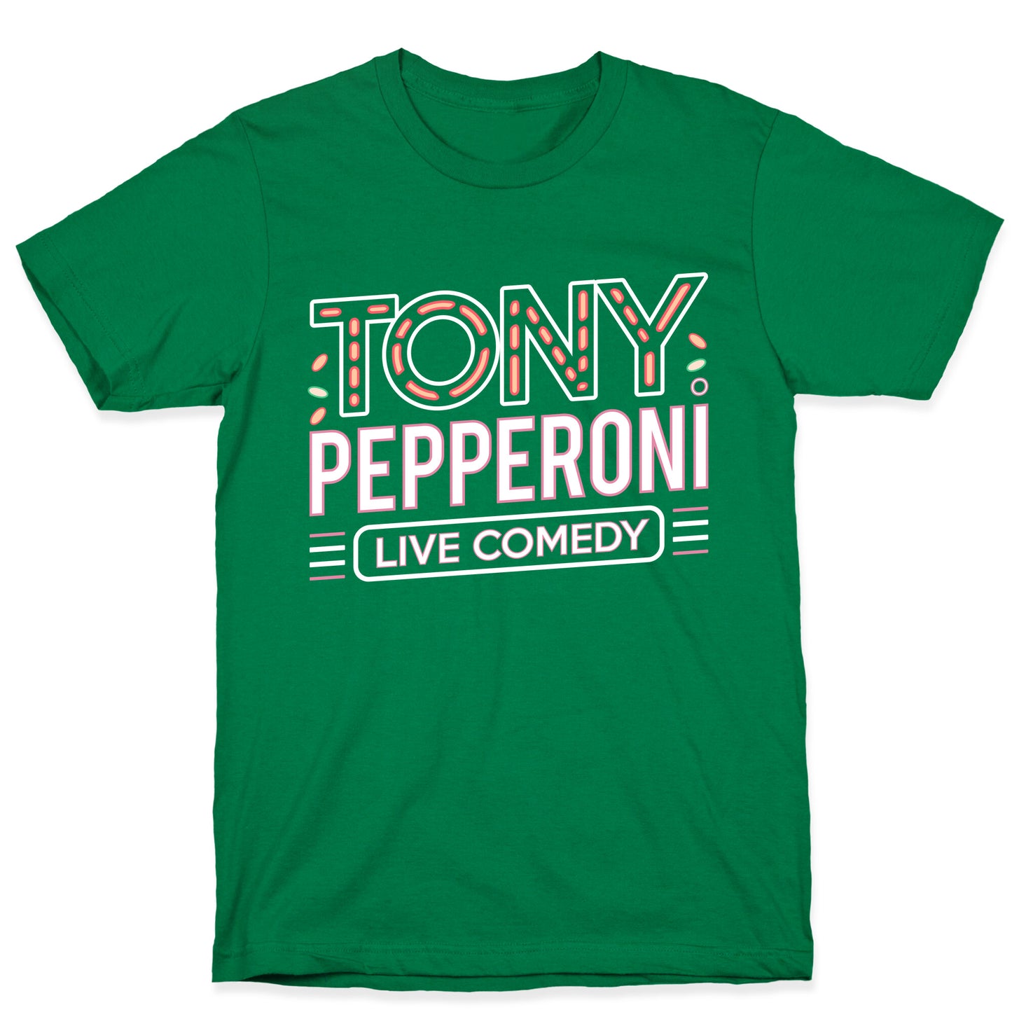 Tony Pepperoni Live Comedy T-Shirt