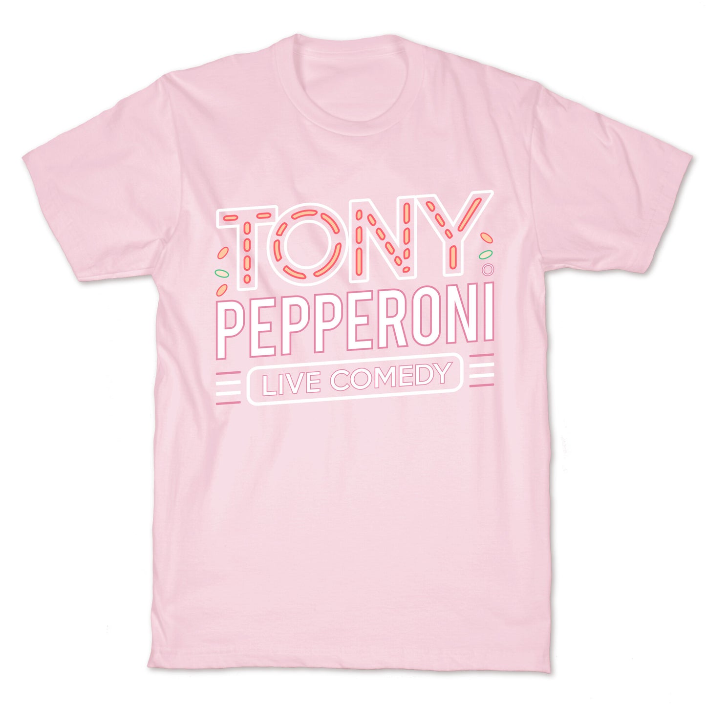 Tony Pepperoni Live Comedy T-Shirt