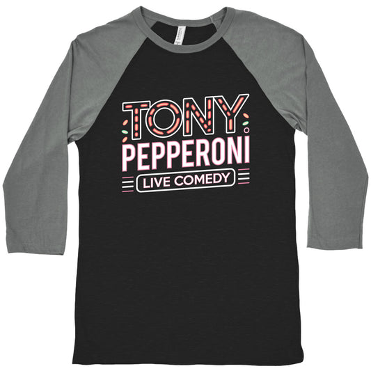 Tony Pepperoni Live Comedy Baseball Tee
