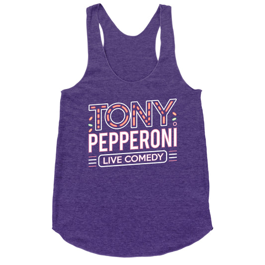 Tony Pepperoni Live Comedy Racerback Tank