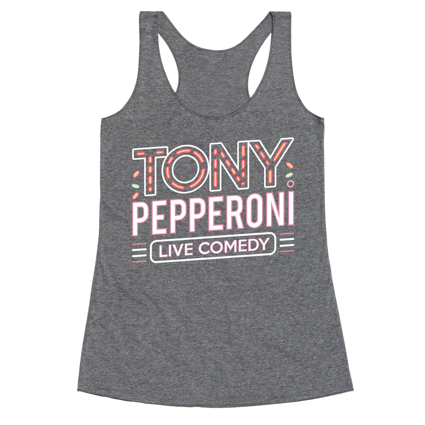 Tony Pepperoni Live Comedy Racerback Tank