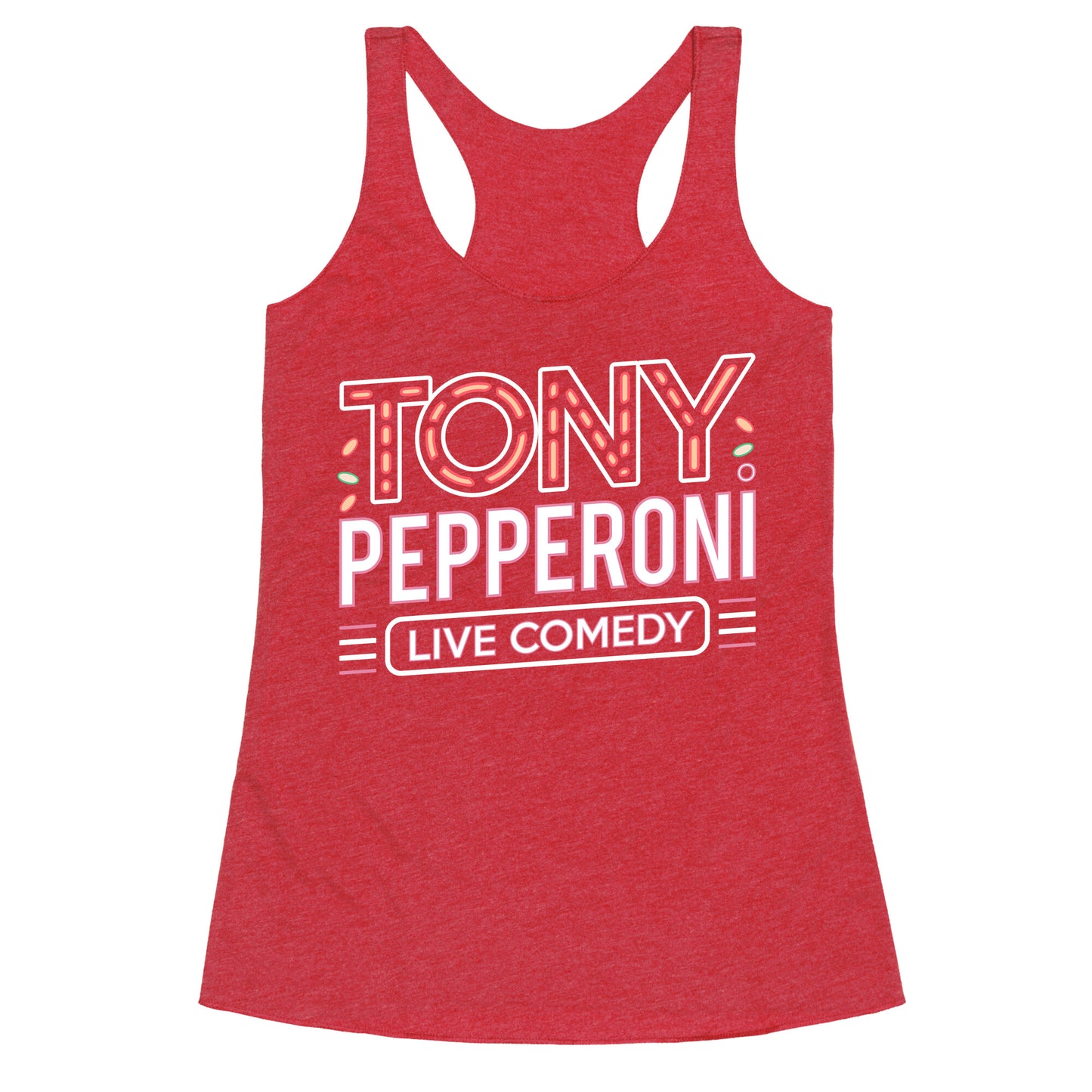 Tony Pepperoni Live Comedy Racerback Tank