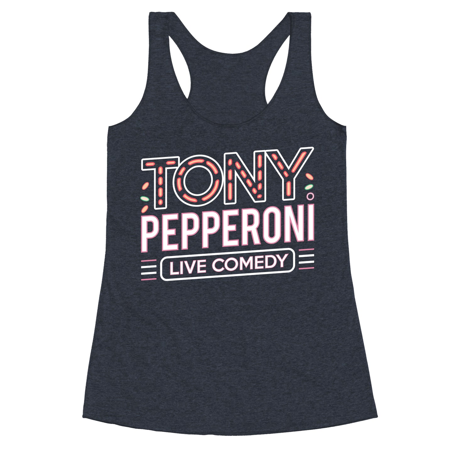 Tony Pepperoni Live Comedy Racerback Tank
