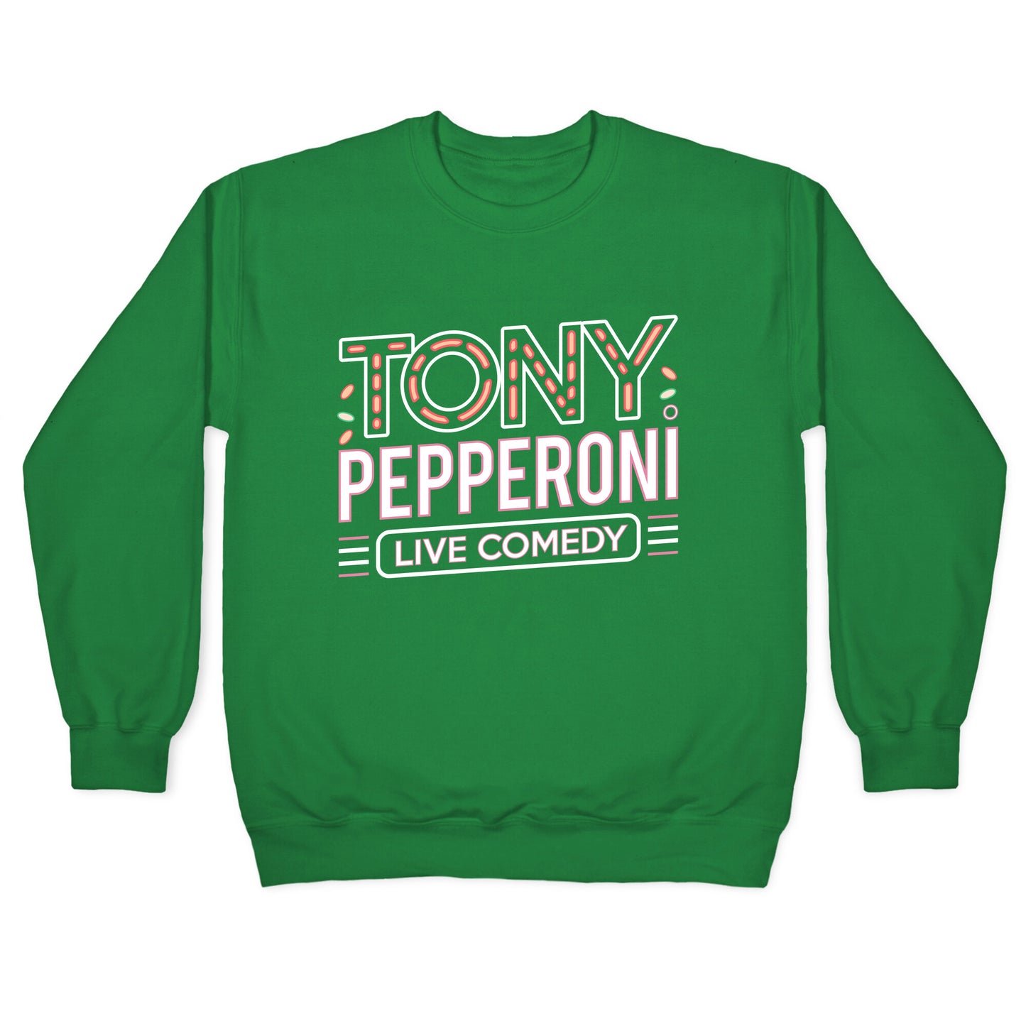 Tony Pepperoni Live Comedy Crewneck Sweatshirt