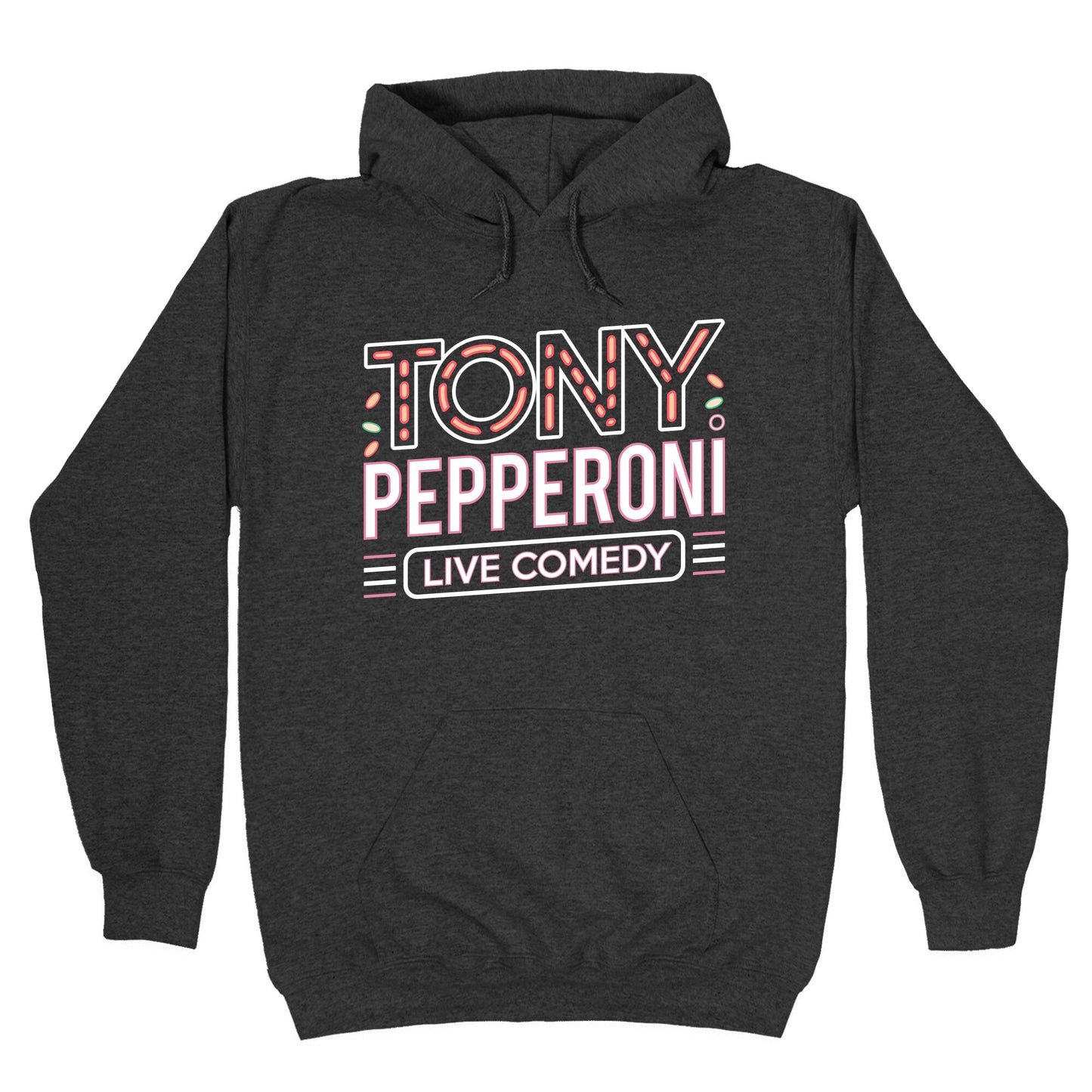 Tony Pepperoni Live Comedy Hoodie