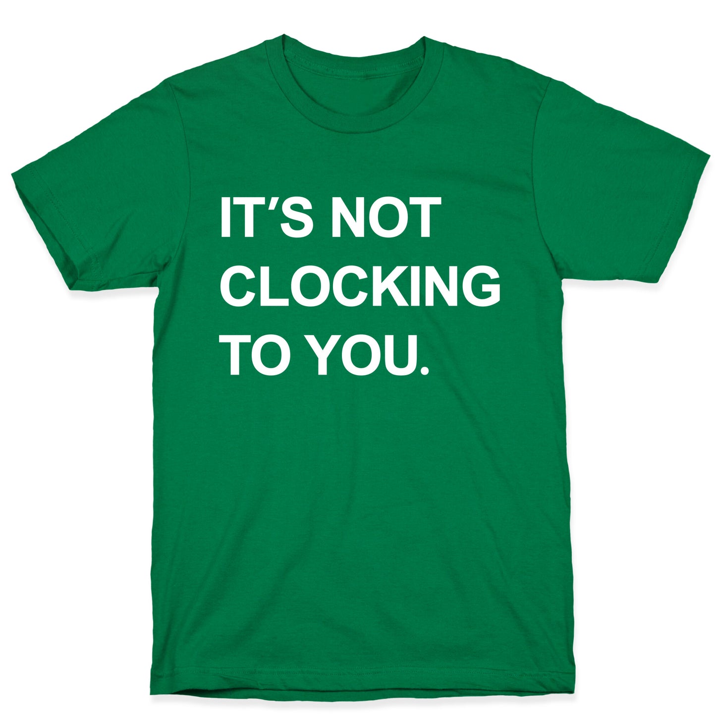 Its Not Clocking To You Bieber T-Shirt