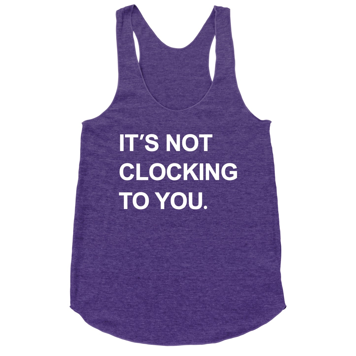 Its Not Clocking To You Bieber Racerback Tank