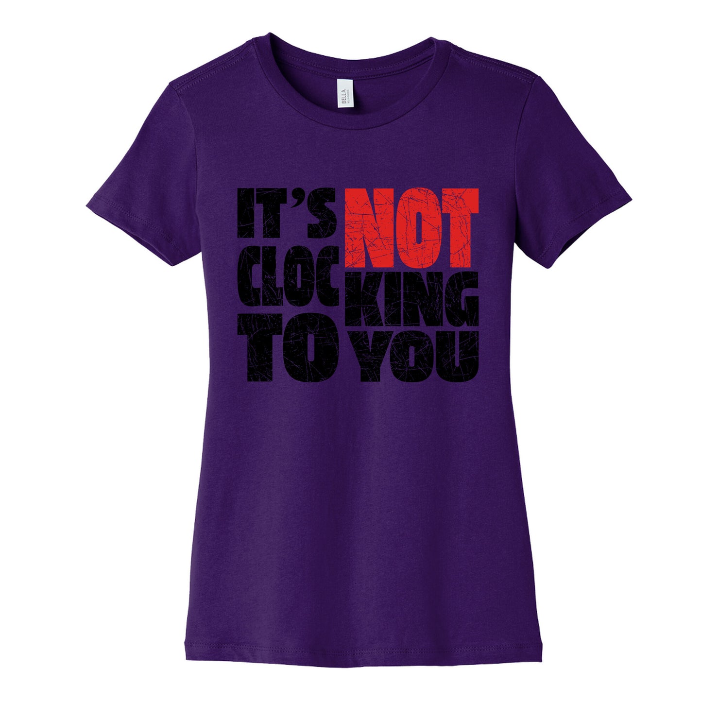 Bieber Its Not Clocking To You Womens Cotton Tee