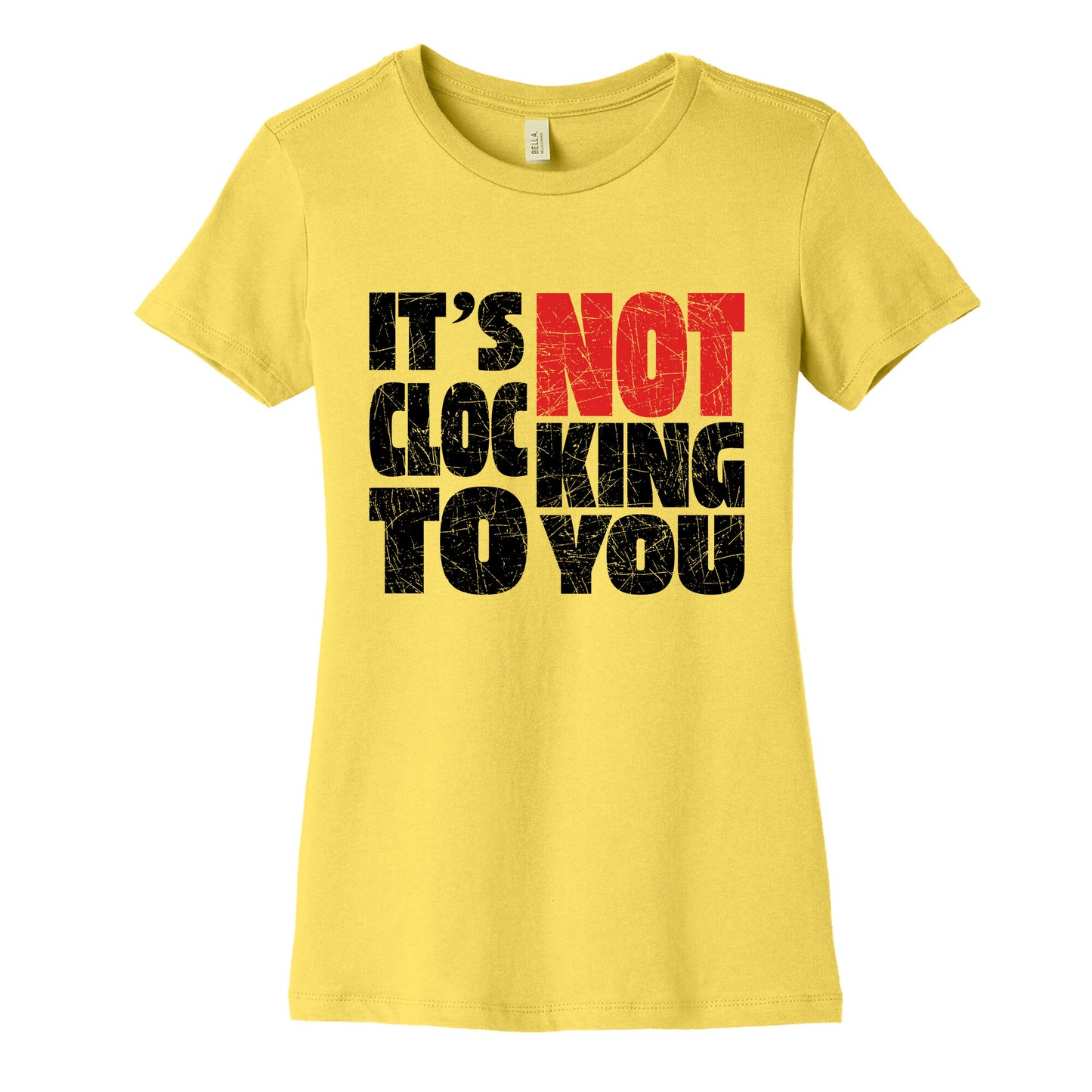 Bieber Its Not Clocking To You Womens Cotton Tee