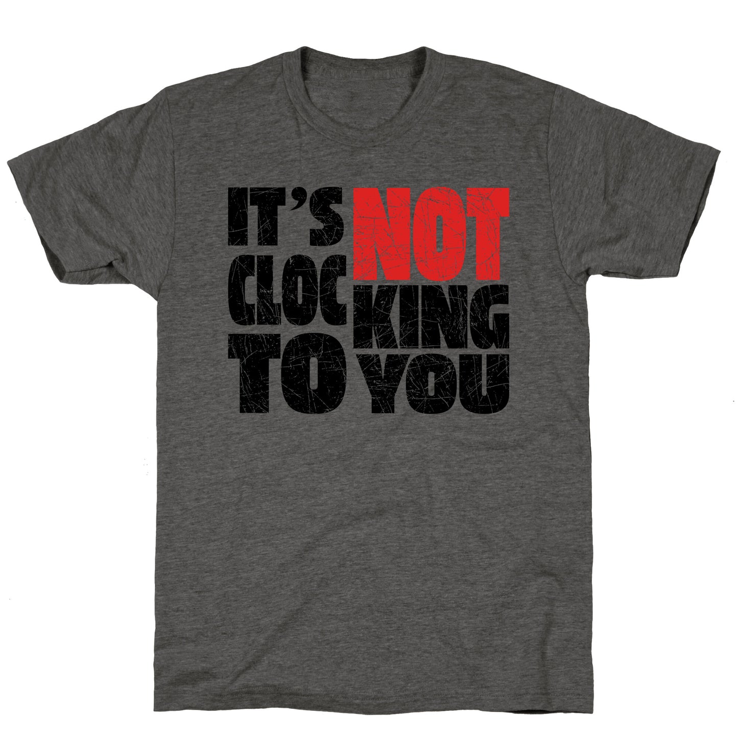 Bieber Its Not Clocking To You Unisex Triblend Tee
