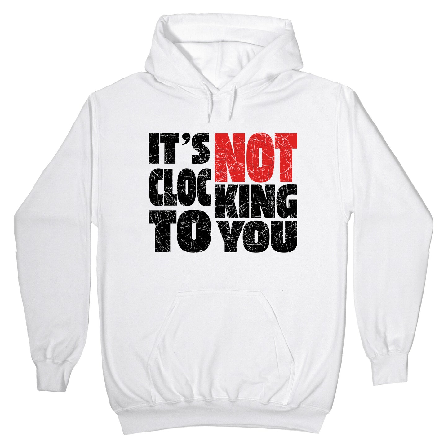 Bieber Its Not Clocking To You Hoodie