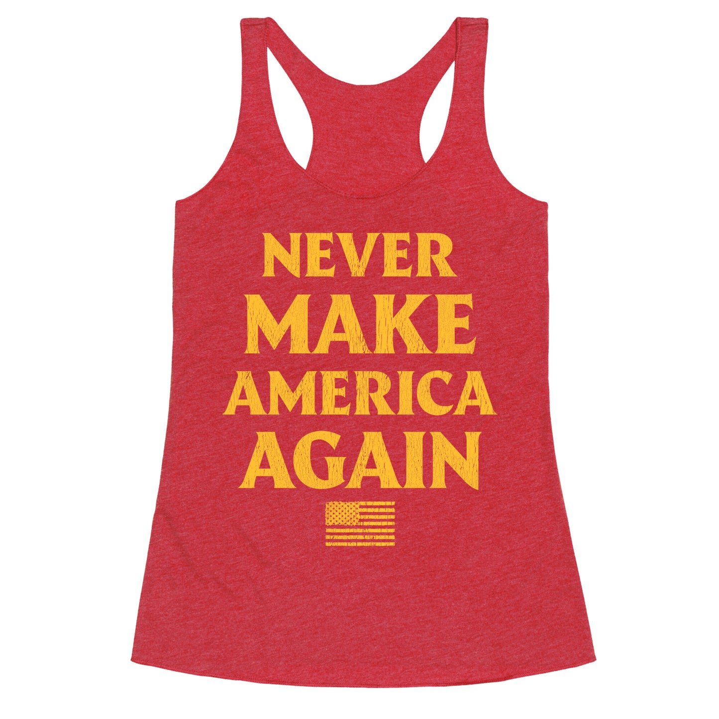 Trump Never Make America Again Racerback Tank