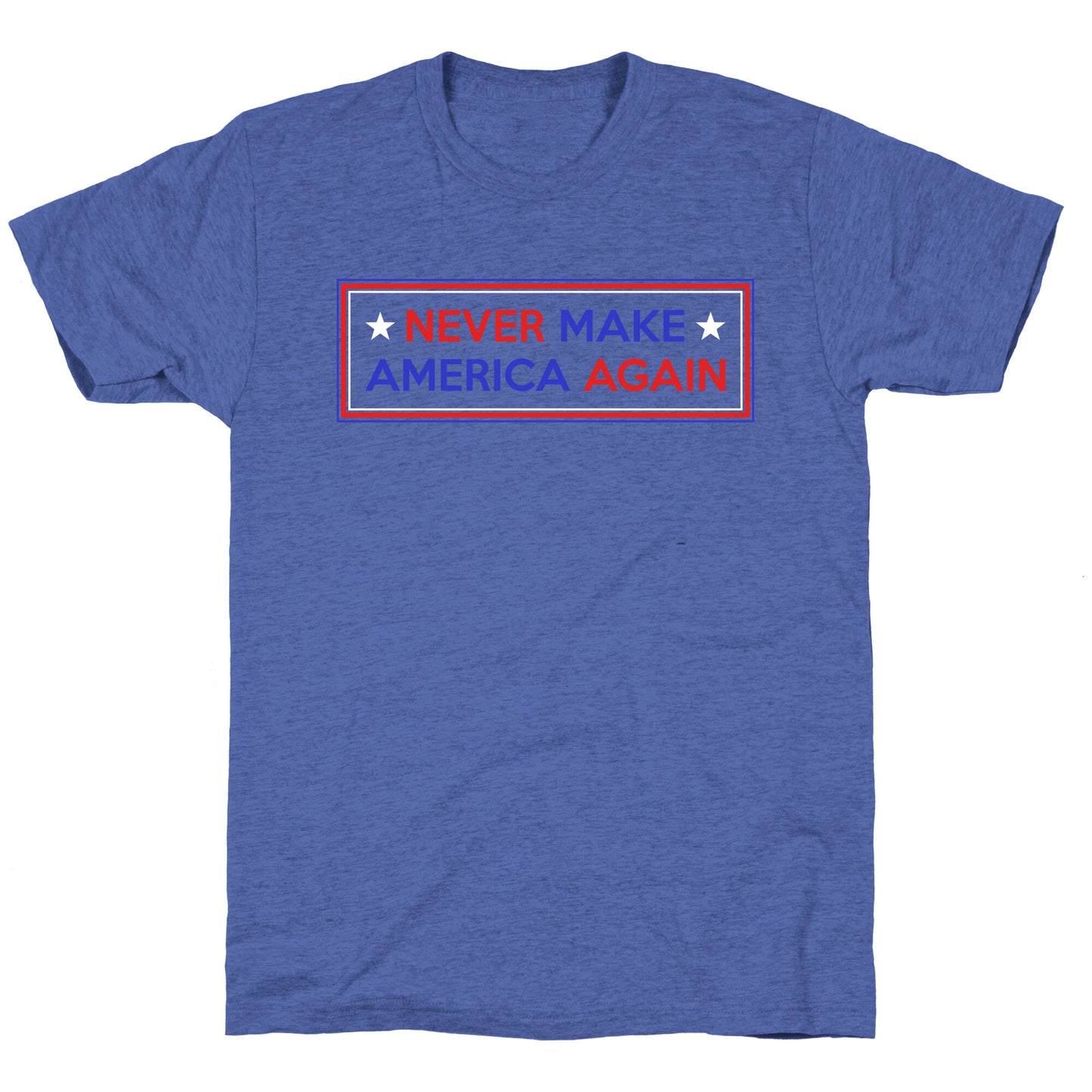 Never Make America Again Trump Unisex Triblend Tee