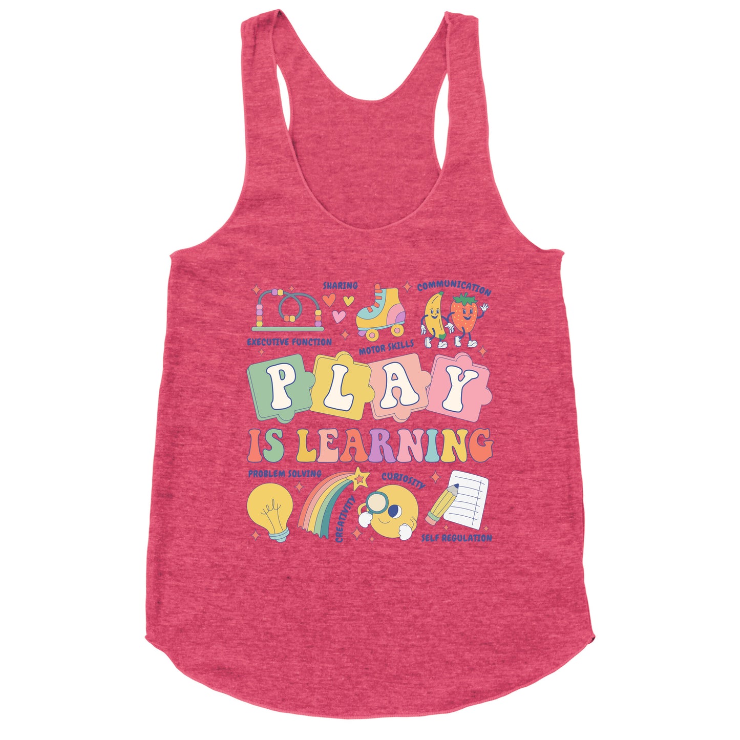 Play Is Learning Kindergarten Teacher Team Racerback Tank