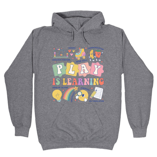 Play Is Learning Kindergarten Teacher Team Hoodie