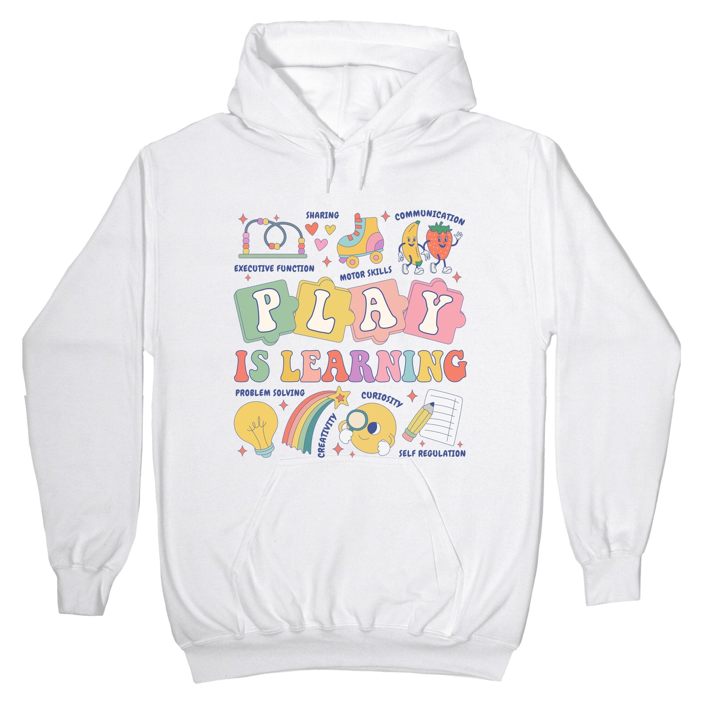 Play Is Learning Kindergarten Teacher Team Hoodie