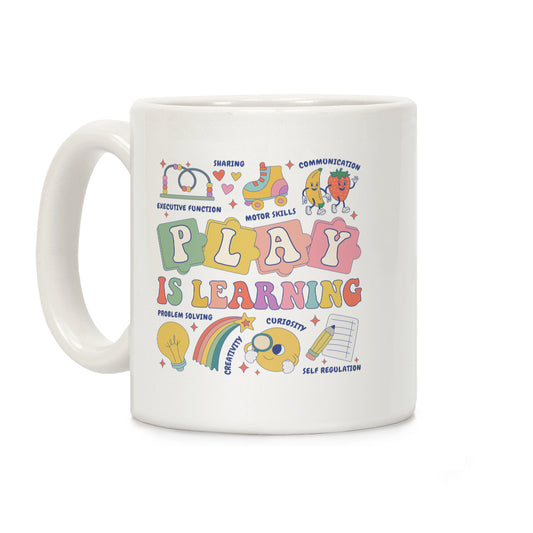 Play Is Learning Kindergarten Teacher Team Coffee Mug