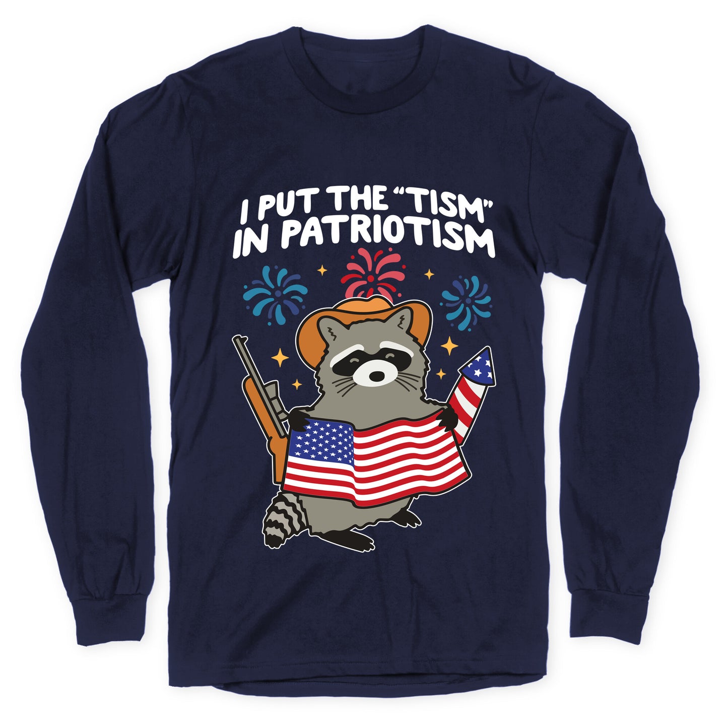 Tism In Patriotism Racoon Longsleeve Tee