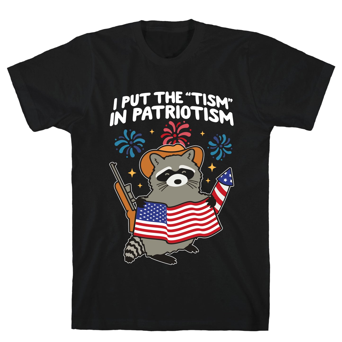 Tism In Patriotism Racoon T-Shirt