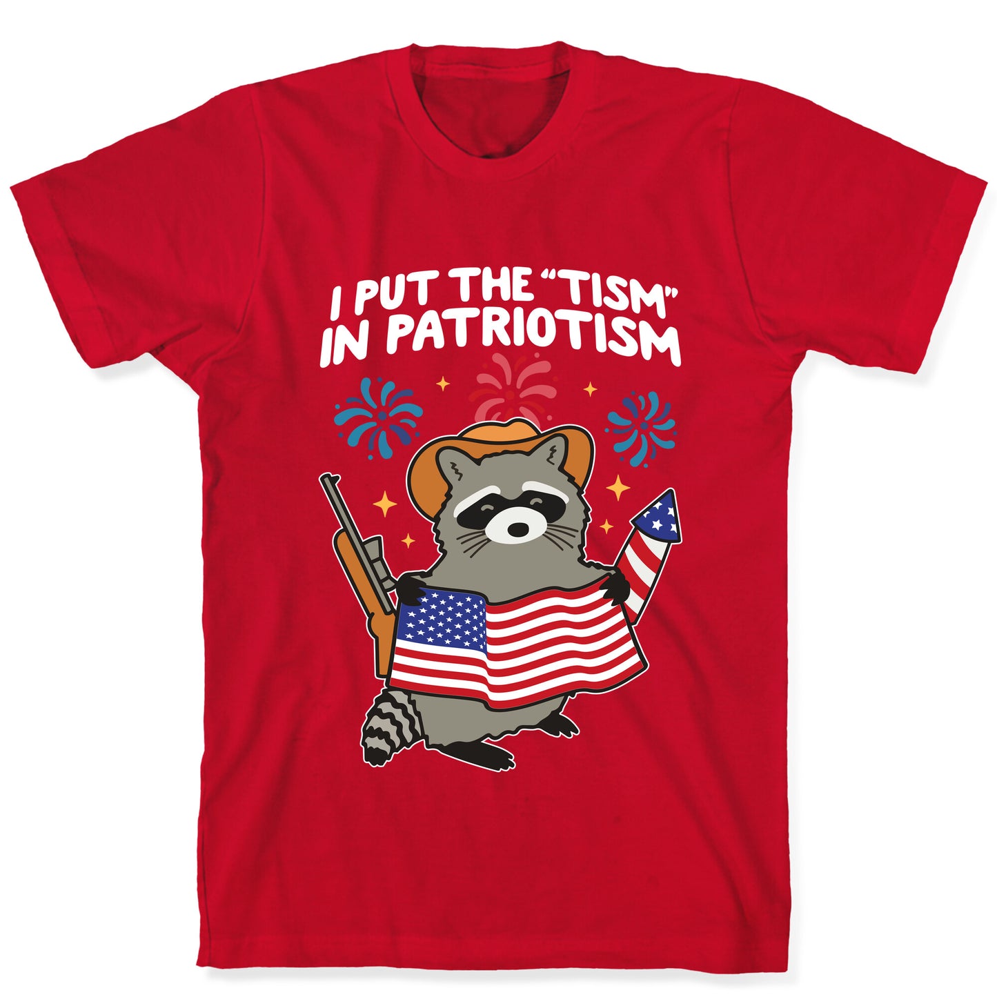 Tism In Patriotism Racoon T-Shirt