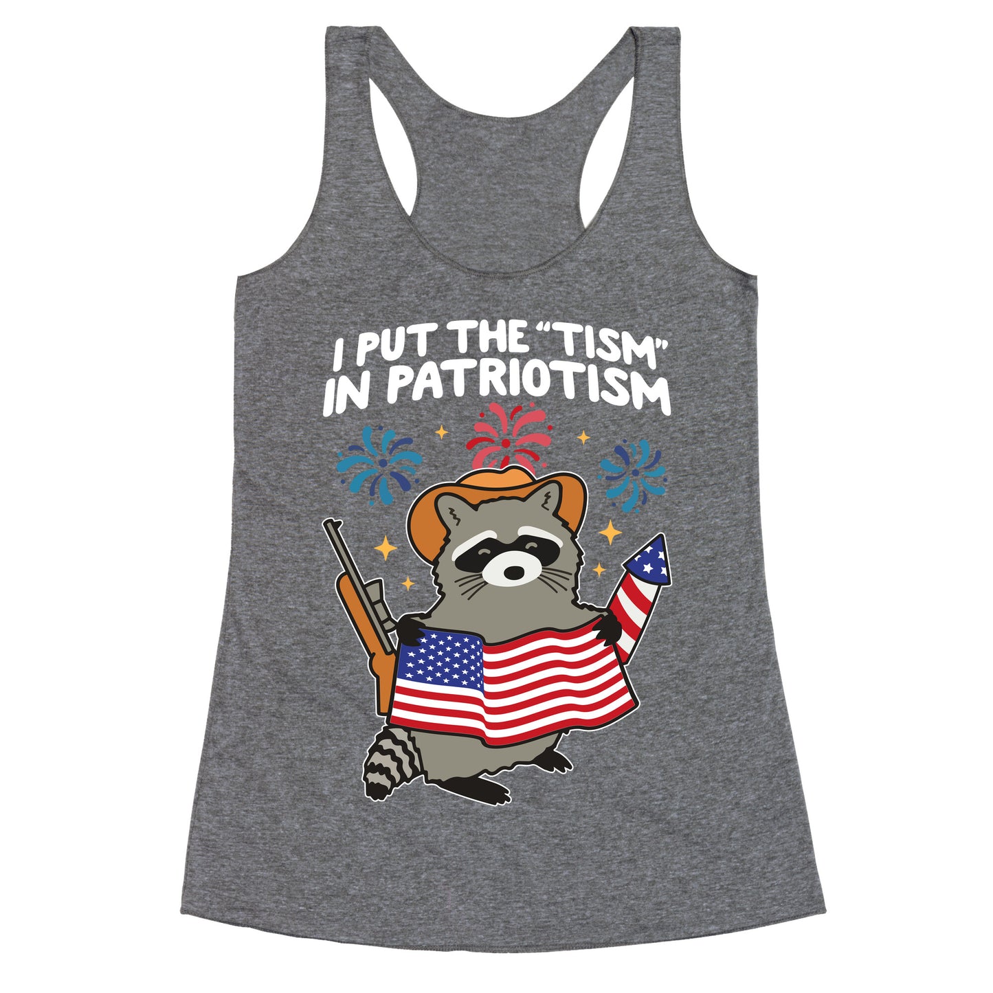 Tism In Patriotism Racoon Racerback Tank