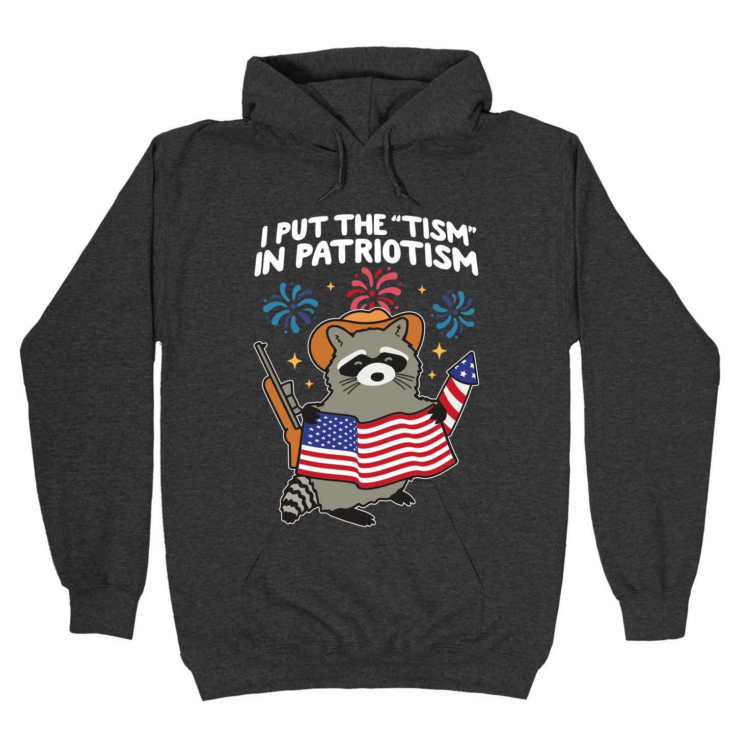 Tism In Patriotism Racoon Hoodie