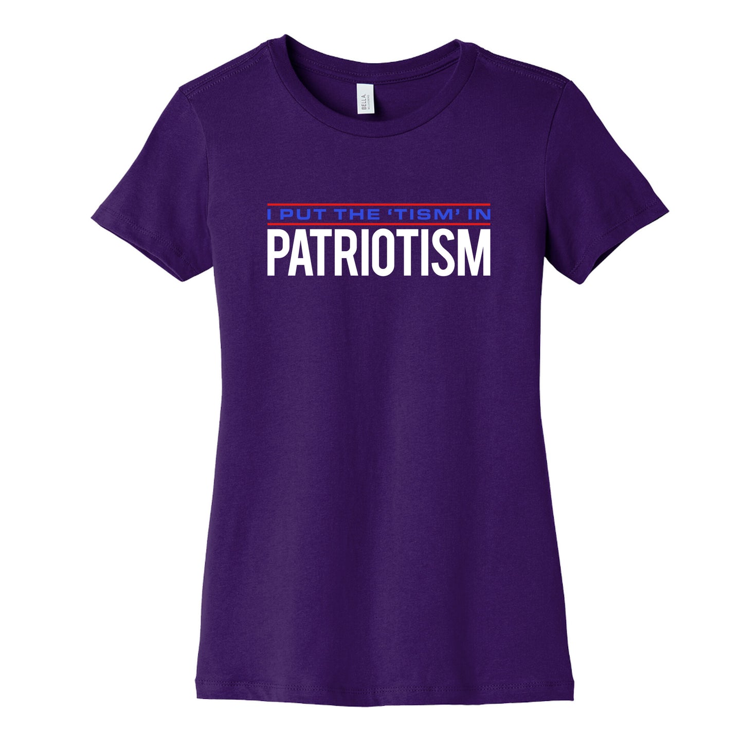 I Put The Tism In Patriotism Womens Cotton Tee