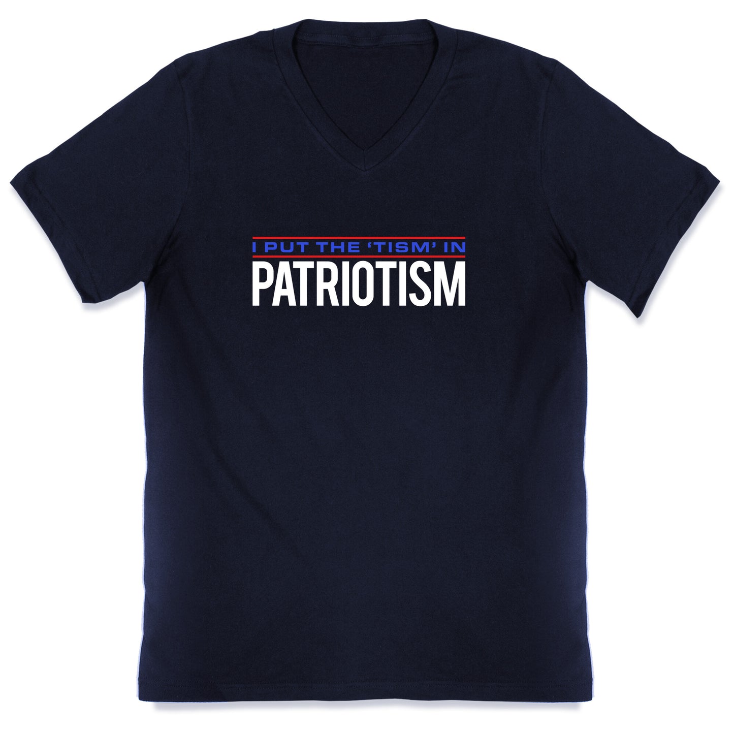 I Put The Tism In Patriotism V-Neck