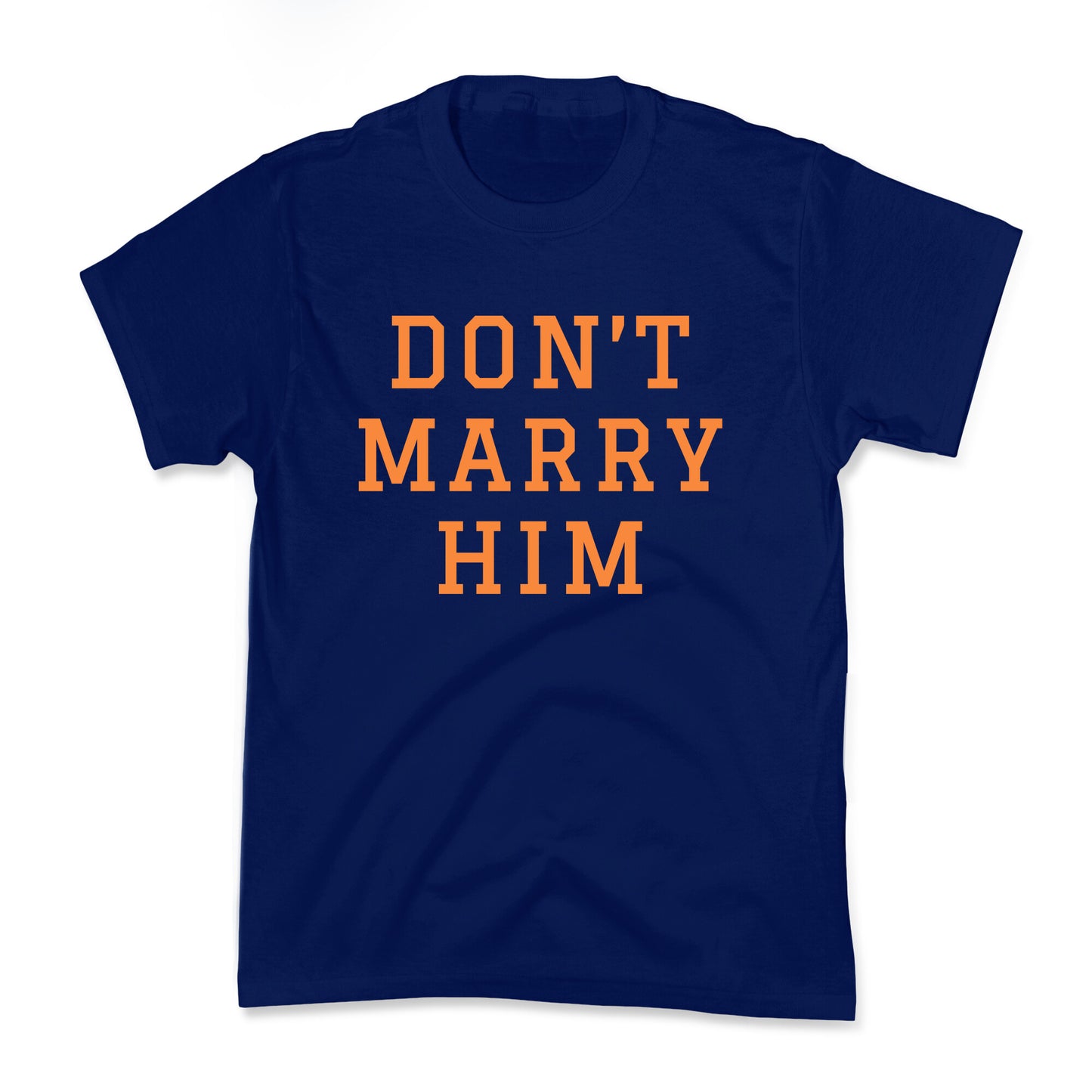 Dont Marry Him Kids Tee