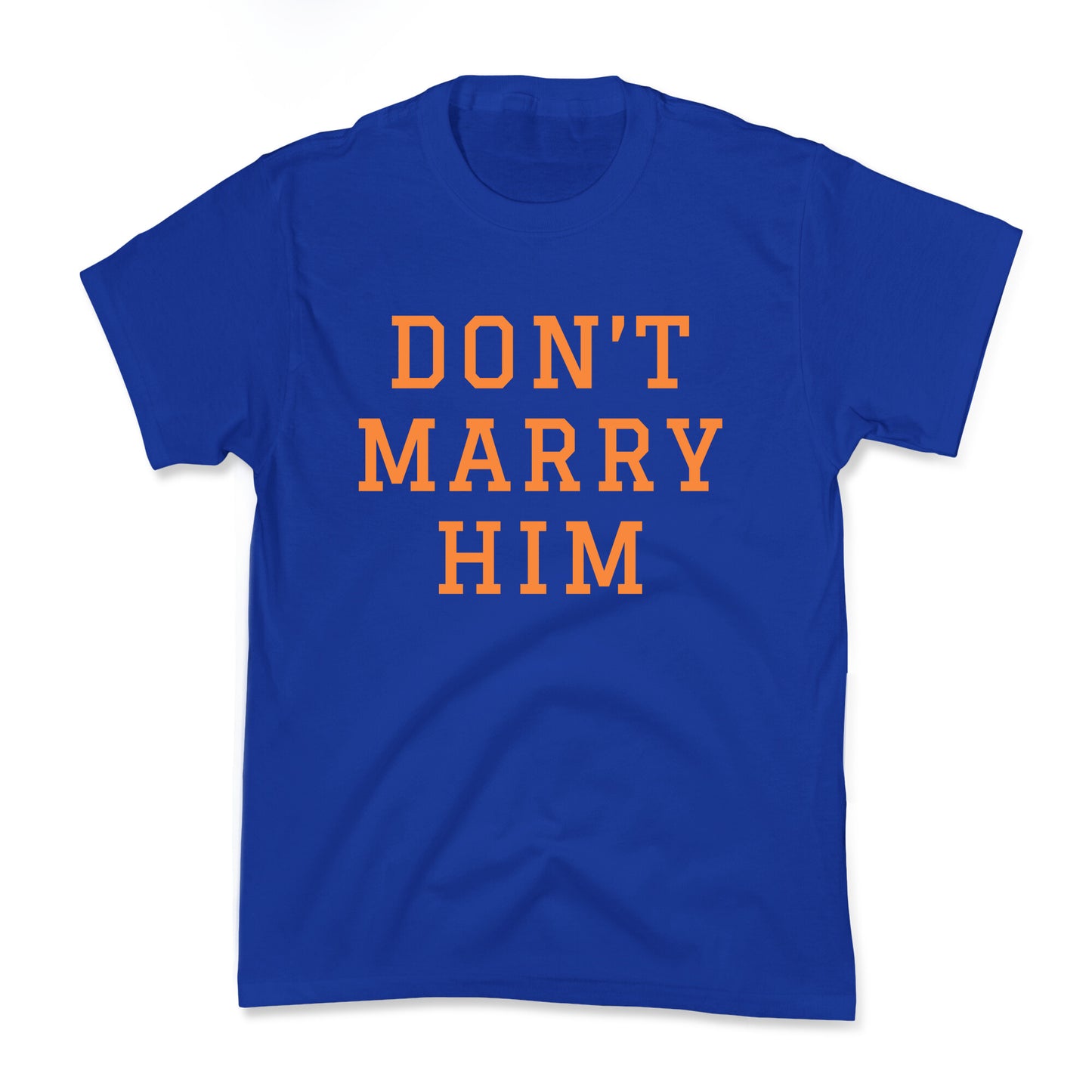 Dont Marry Him Kids Tee