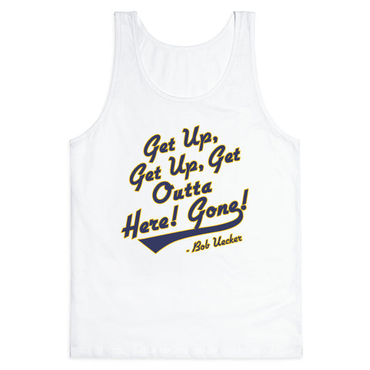 Bob Uecker Get Up Get Up Tank Top