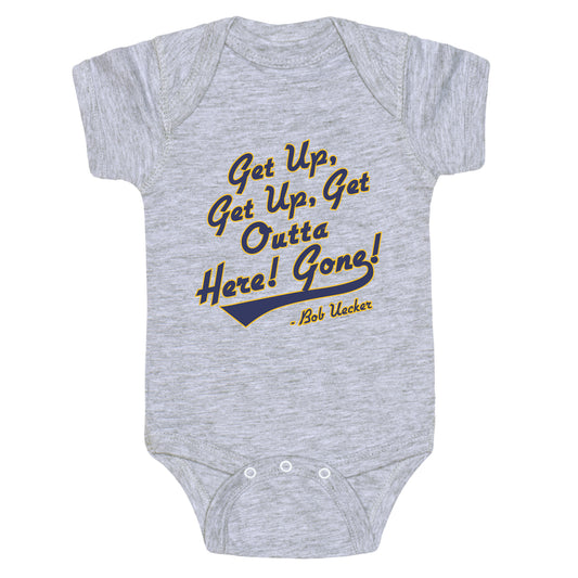 Bob Uecker Get Up Get Up Baby One-Piece