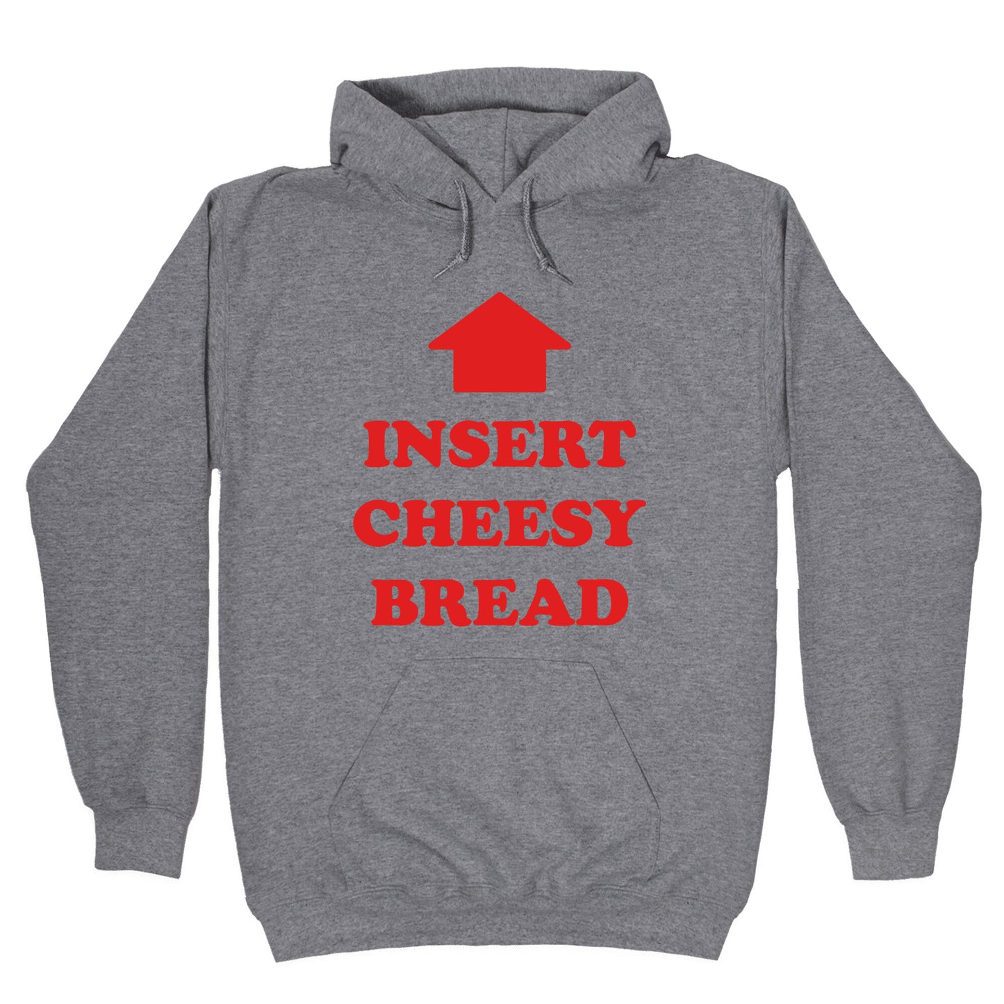 Insert Cheesy Bread Hoodie