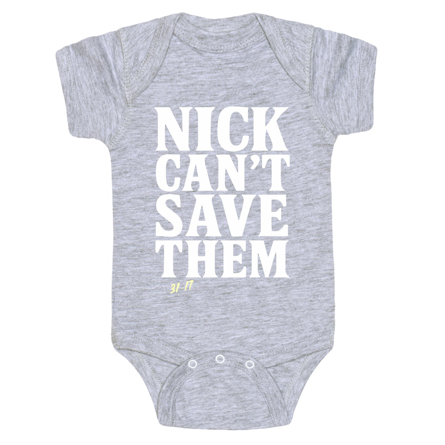 Nick Cant Save Them Baby One-Piece