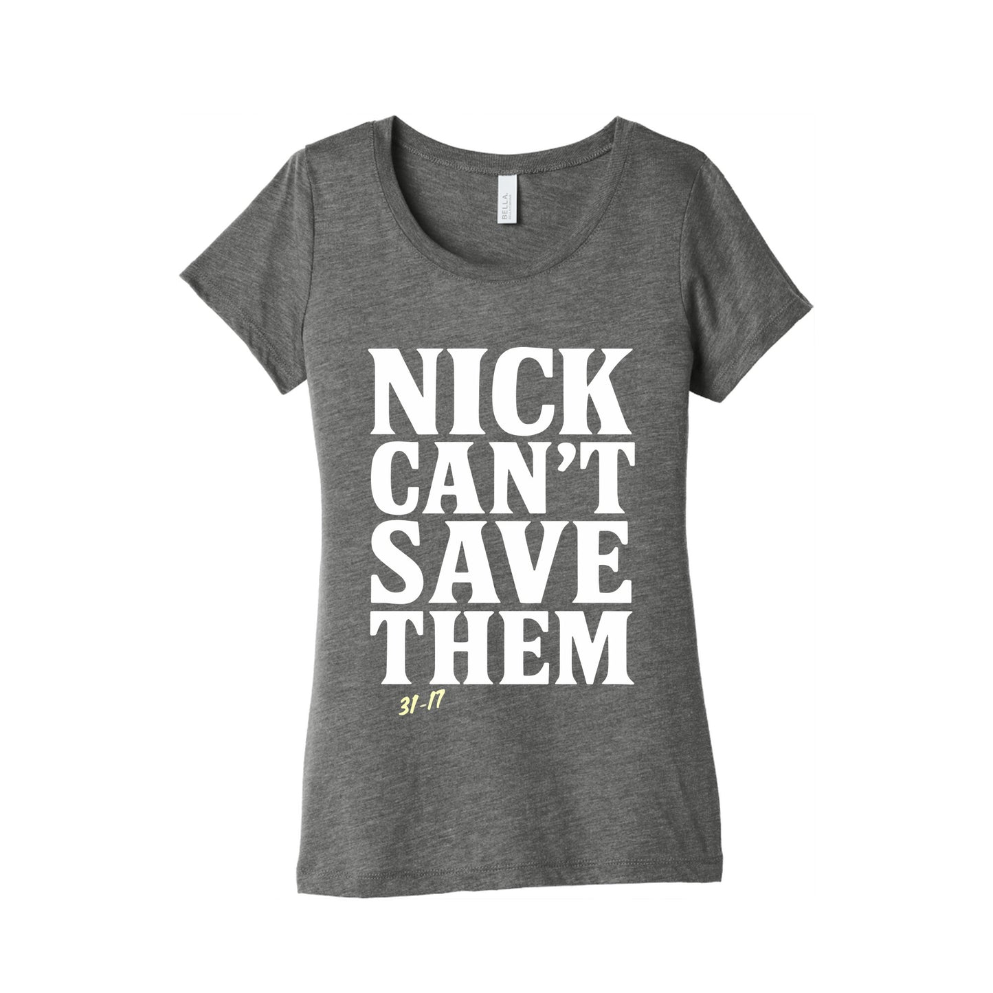 Nick Cant Save Them Womens Triblend Tee