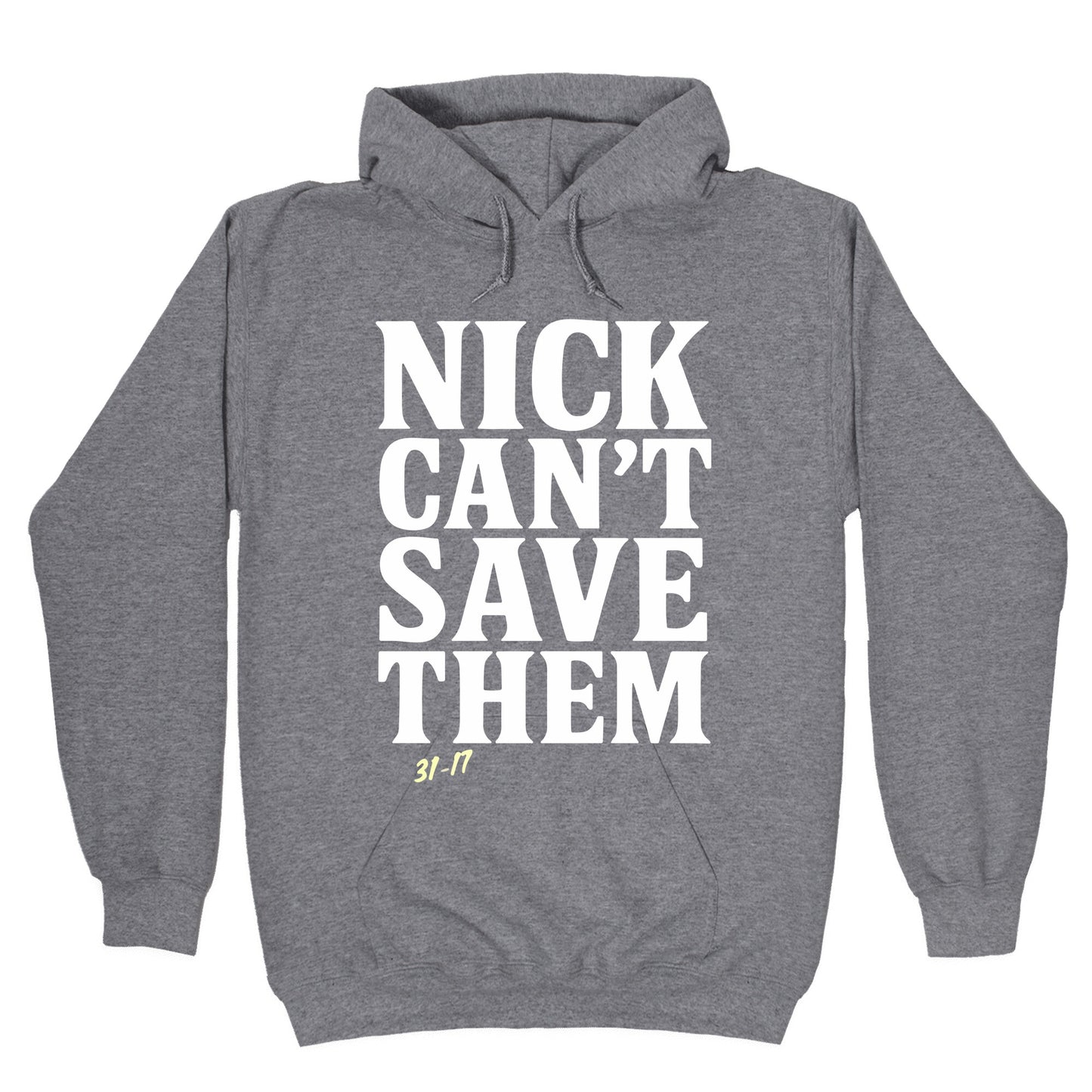 Nick Cant Save Them Hoodie