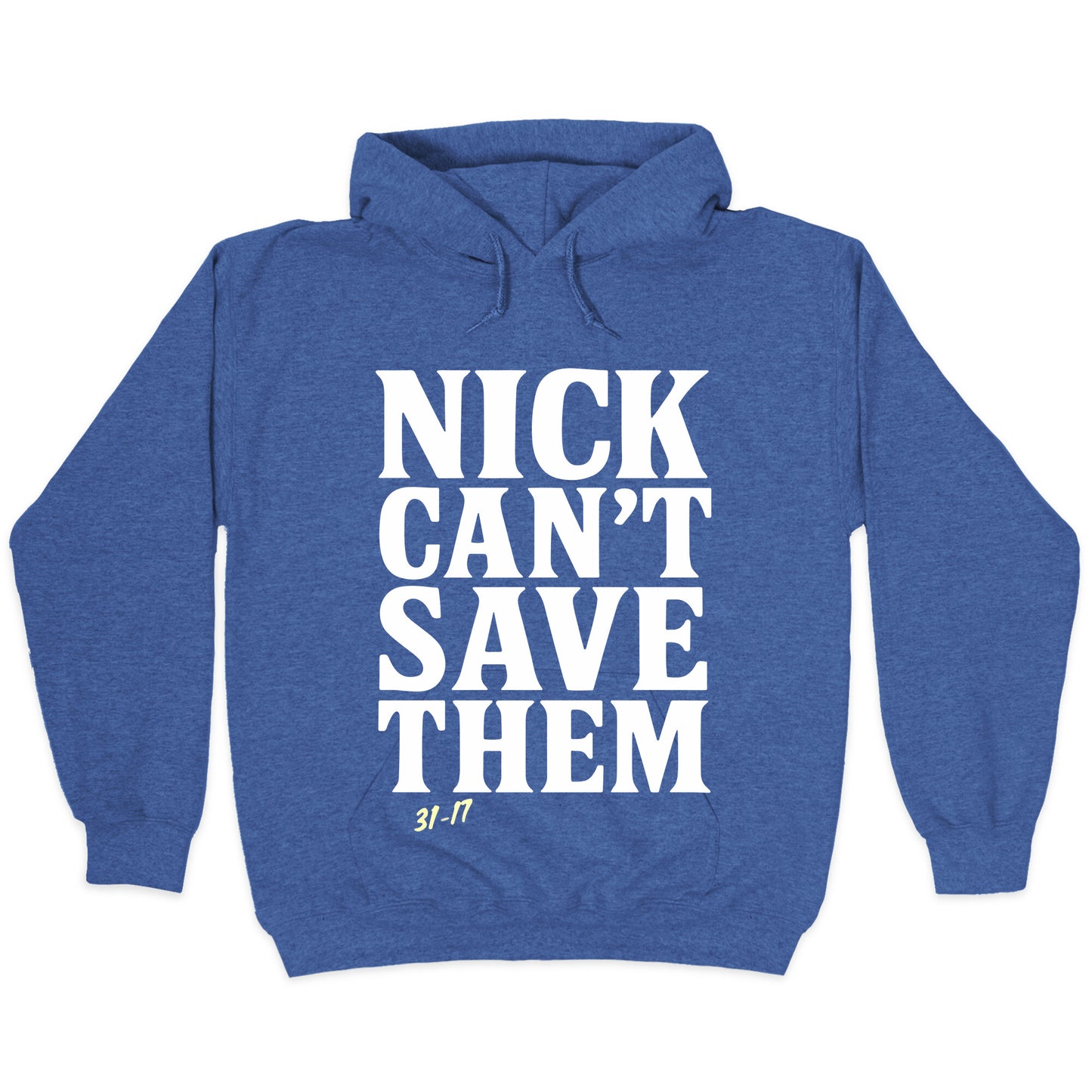 Nick Cant Save Them Hoodie