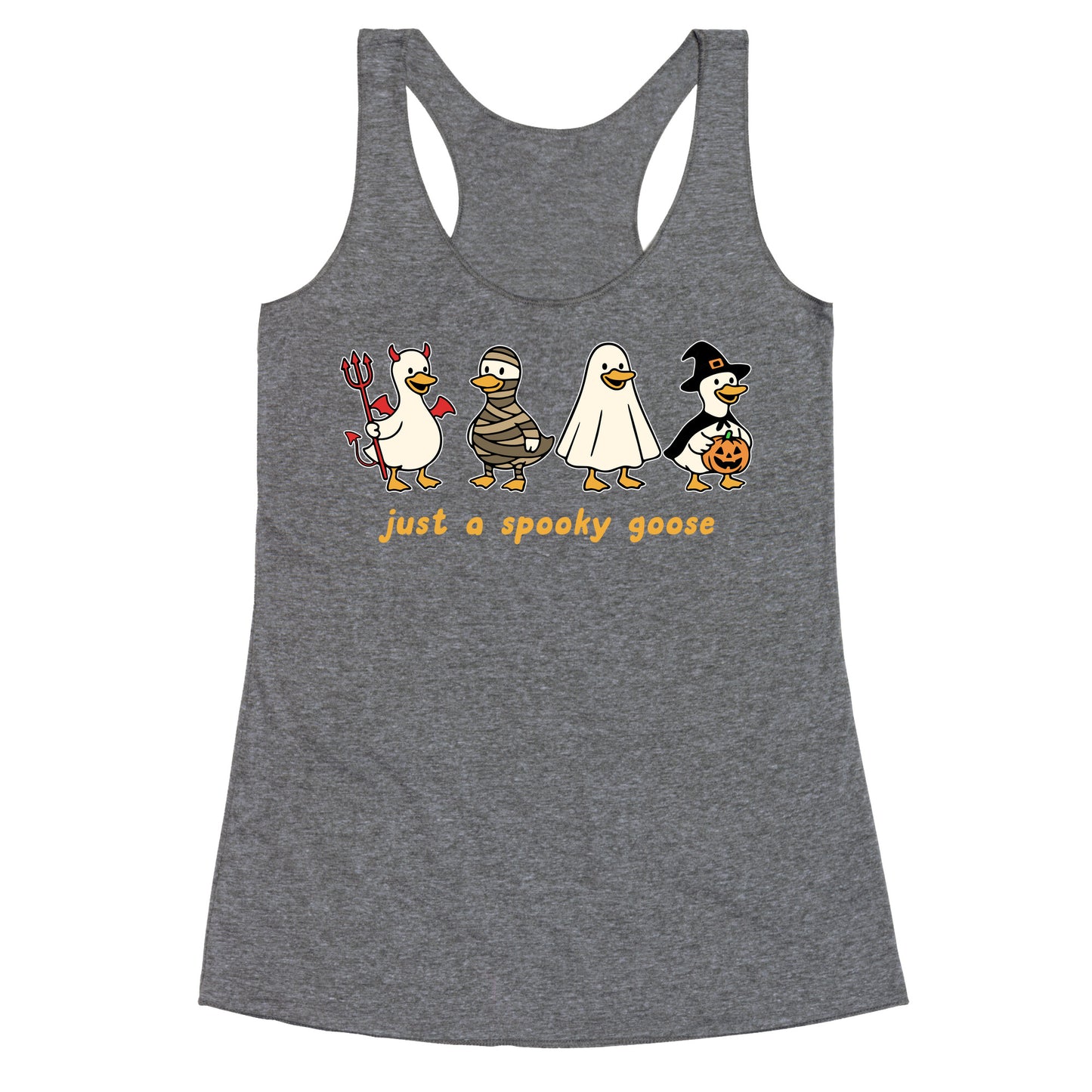 Halloween Just A Spooky Goose Racerback Tank