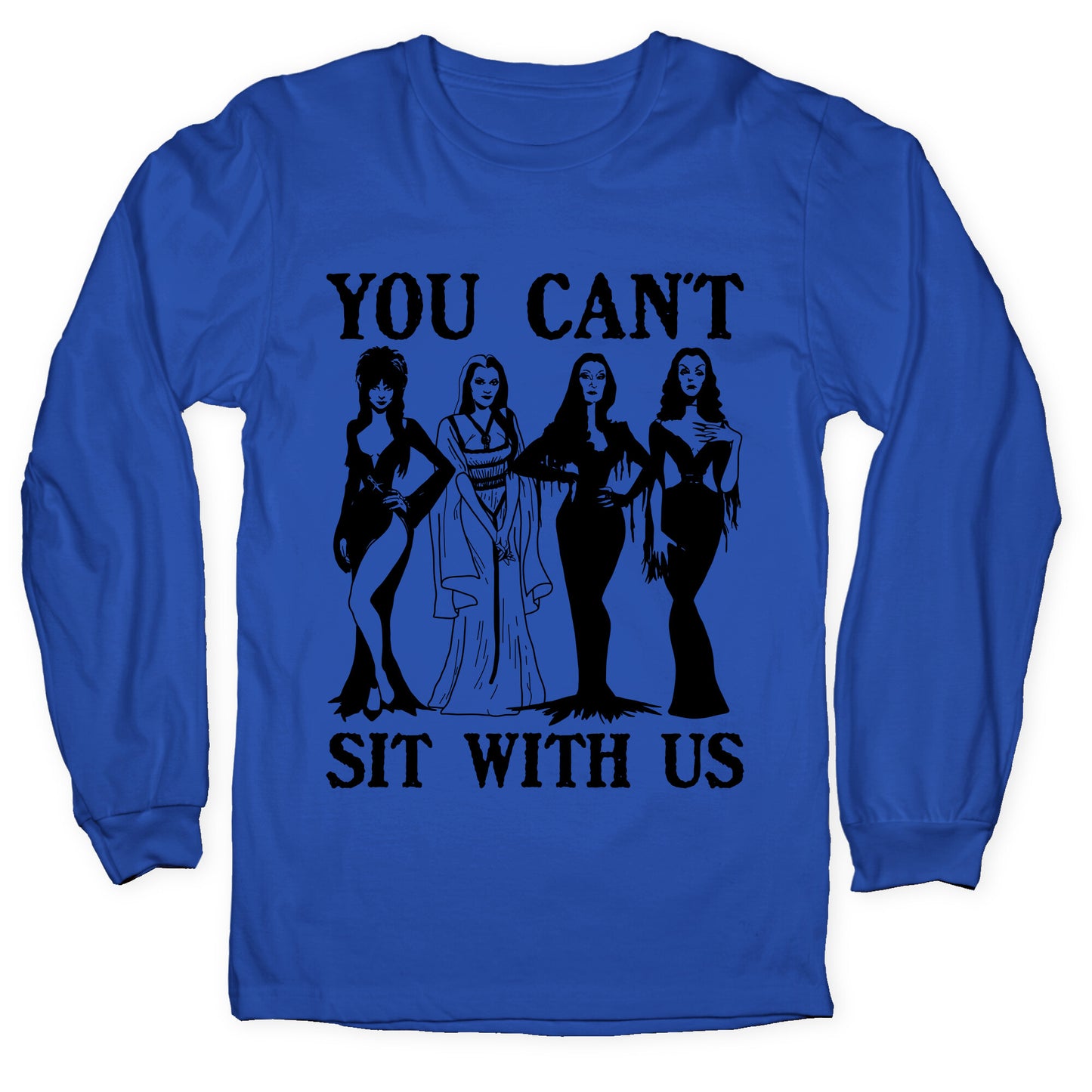 Halloween You Cant Sit With Us Longsleeve Tee