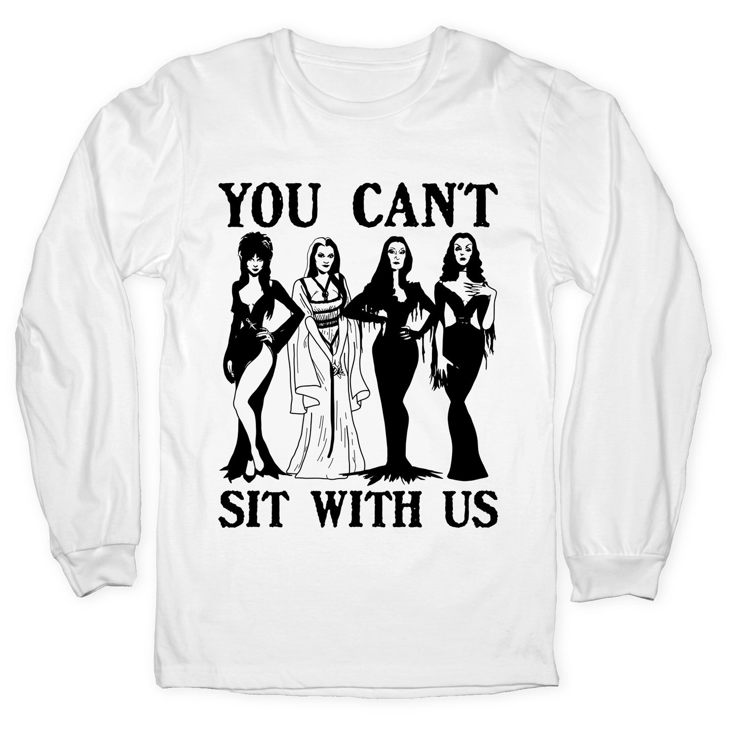Halloween You Cant Sit With Us Longsleeve Tee