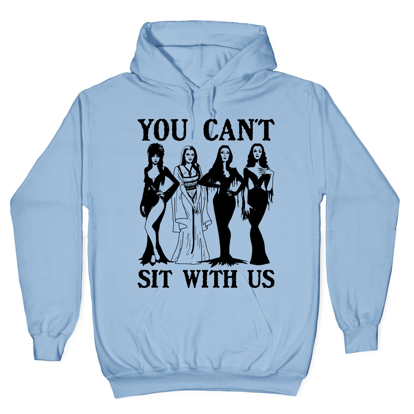 Halloween You Cant Sit With Us Hoodie