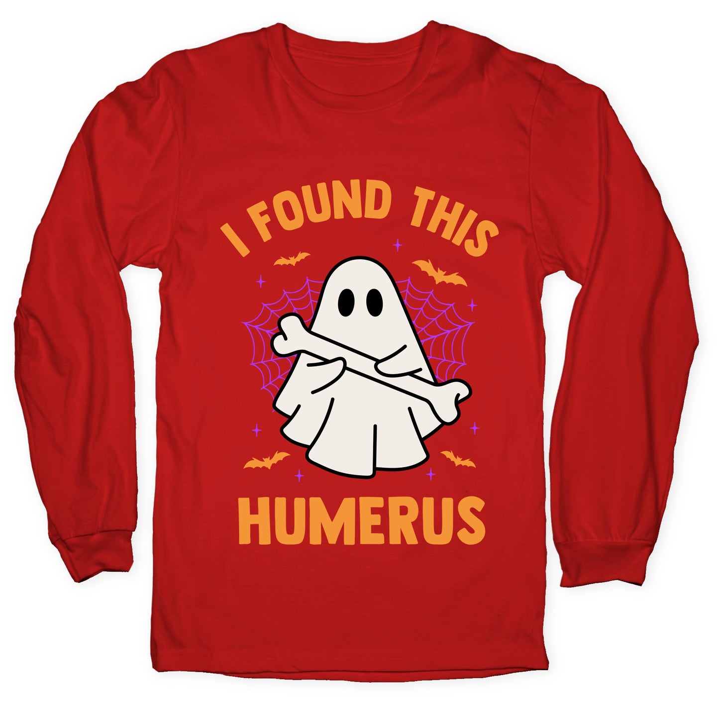 I Found This Humerus Longsleeve Tee