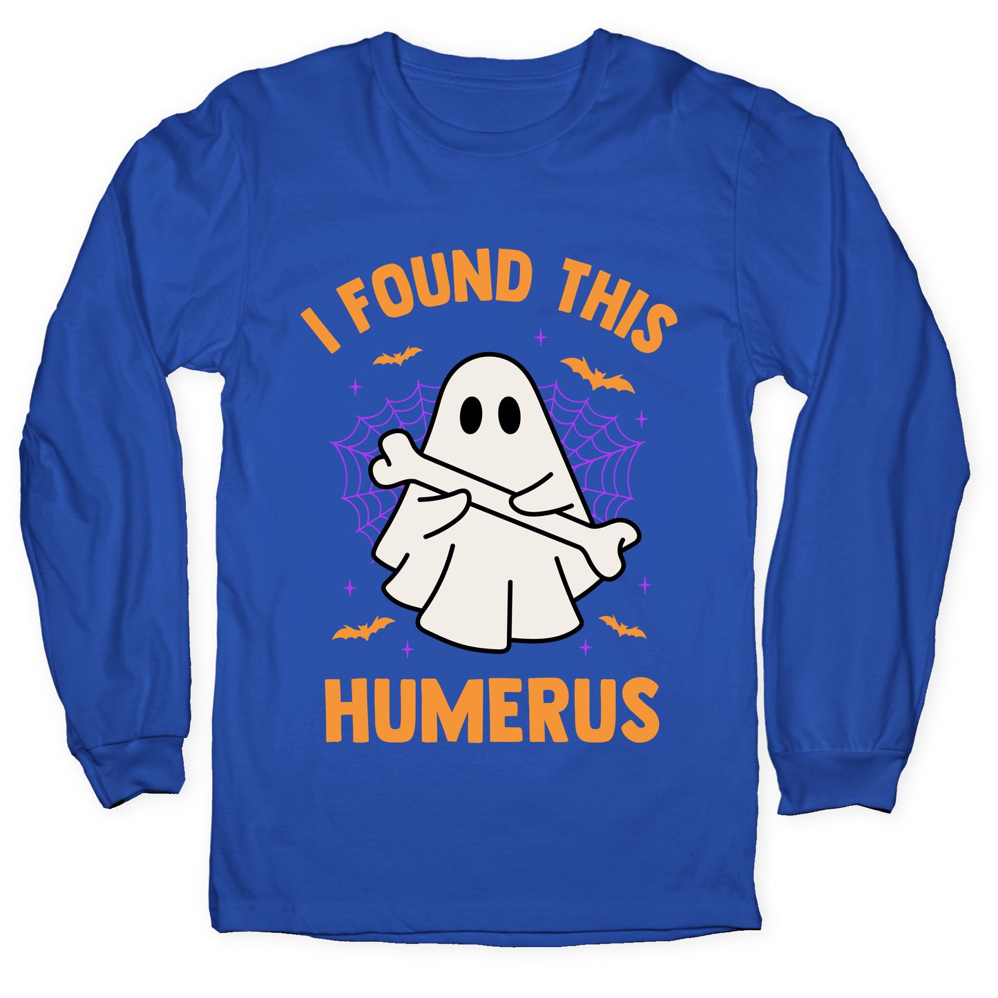 I Found This Humerus Longsleeve Tee