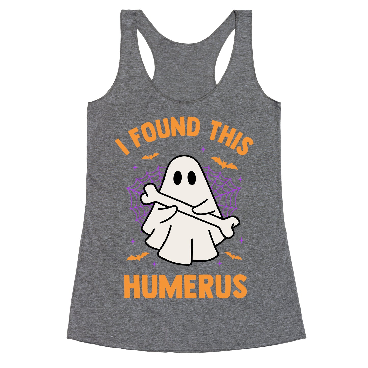 I Found This Humerus Racerback Tank