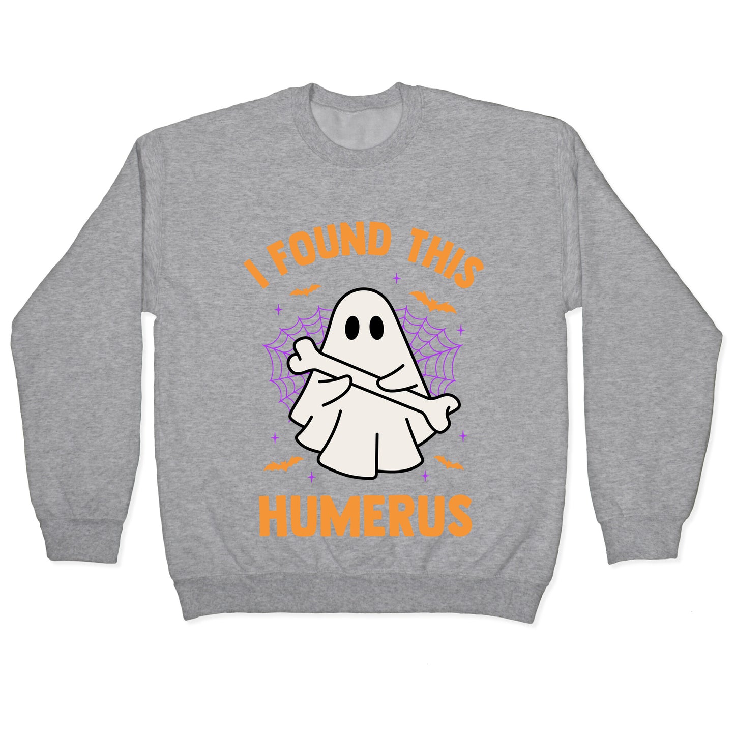 I Found This Humerus Crewneck Sweatshirt