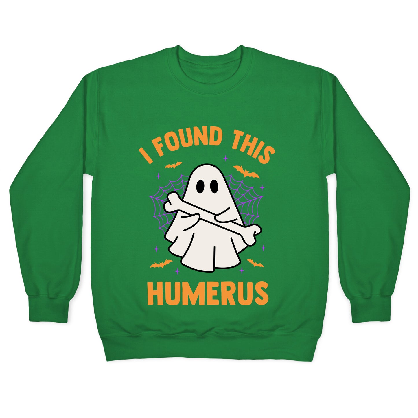 I Found This Humerus Crewneck Sweatshirt