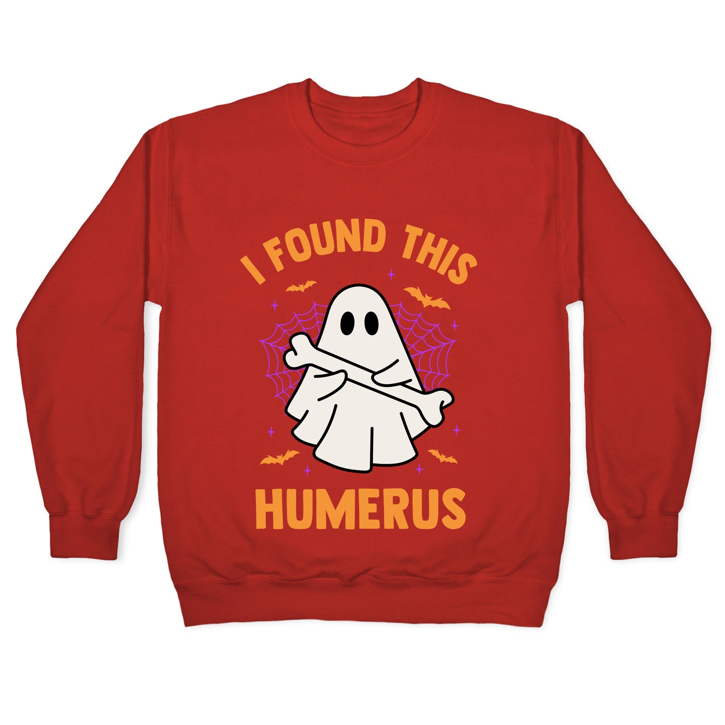 I Found This Humerus Crewneck Sweatshirt