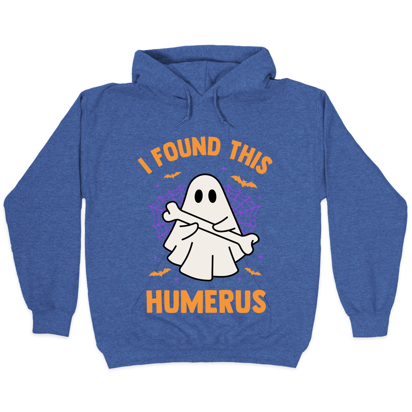 I Found This Humerus Hoodie