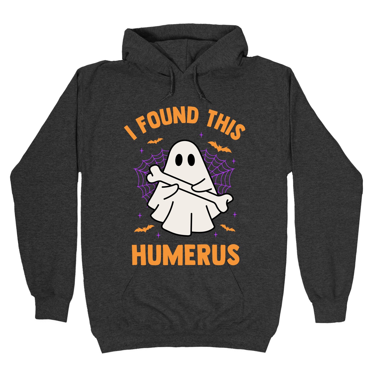 I Found This Humerus Hoodie