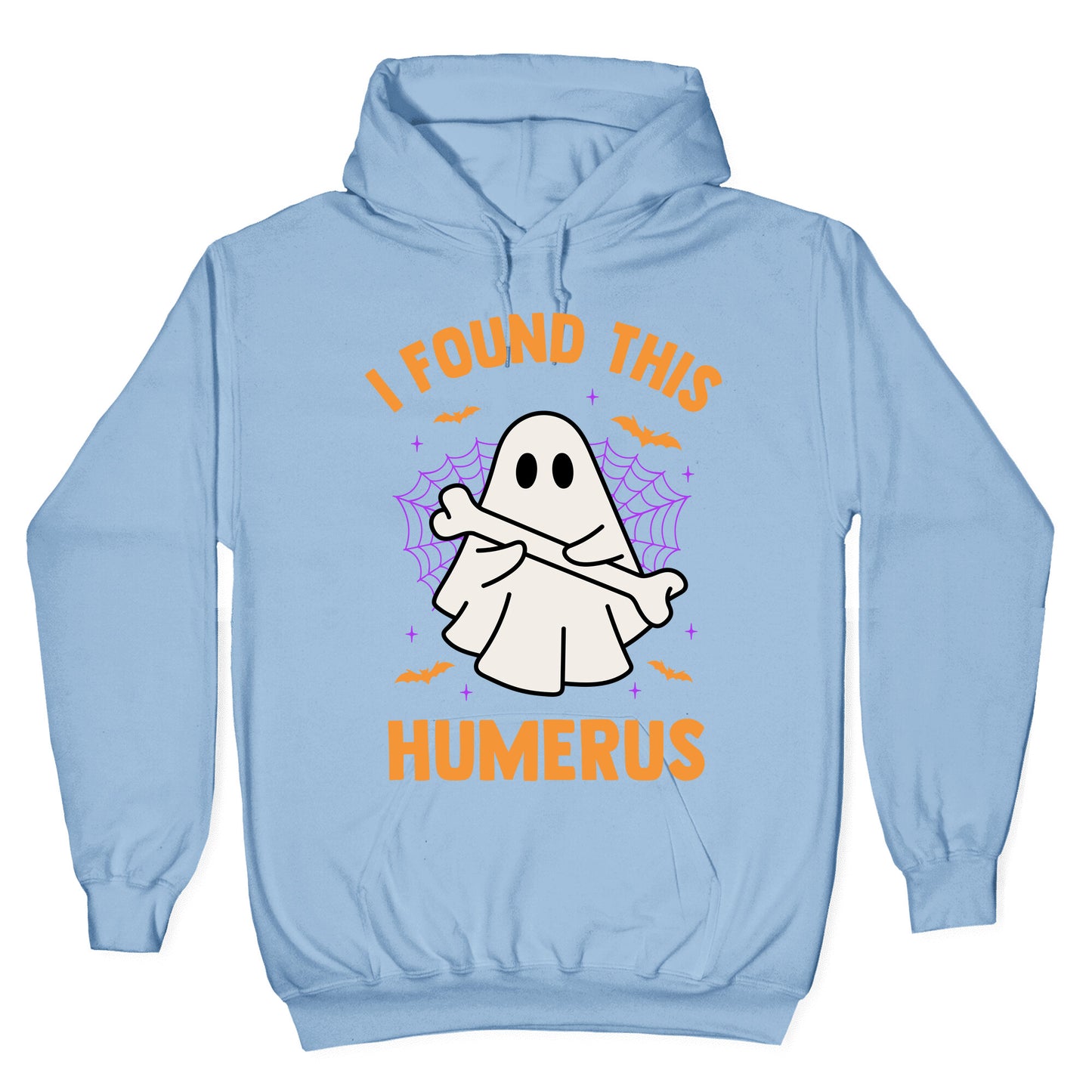 I Found This Humerus Hoodie